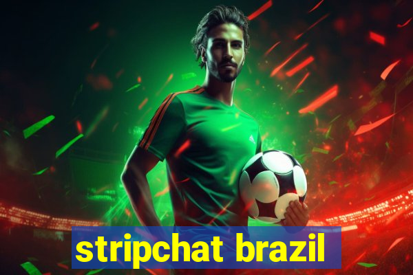 stripchat brazil